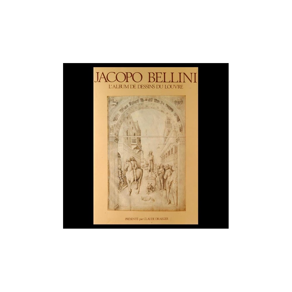 Jacopo Bellini. L'album de dessins du Louvre